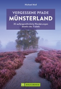 Vergessene Pfade Münsterland - Michael Moll