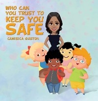 Who can you trust to keep you safe - camisica gaston