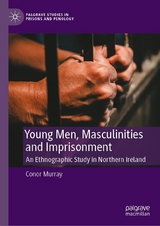 Young Men, Masculinities and Imprisonment - Conor Murray