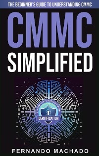 CMMC Simplified -  Fernando Machado