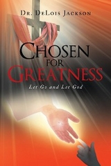 Chosen for Greatness - Dr. DeLois Jackson