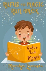 Rufus and Magic Run Amok - Marilyn Levinson