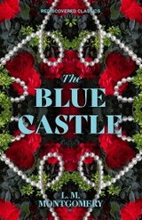 The Blue Castle - L.M. Montgomery