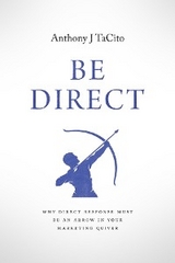 BE DIRECT - Anthony J TaCito