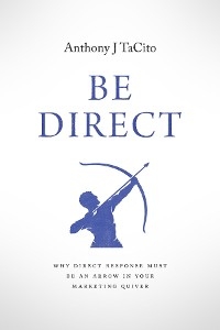 BE DIRECT - Anthony J TaCito