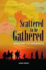 Scattered To be gathered -    Ministry to Migrants - John Idoko