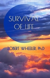 Survival of Life -  Robert Wheeler