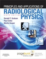 Principles and Applications of Radiological Physics - Graham, Donald; Cloke, Paul; Vosper, Martin