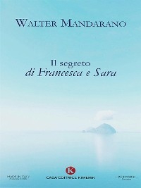 Il segreto di Francesca e Sara - Walter Mandarano