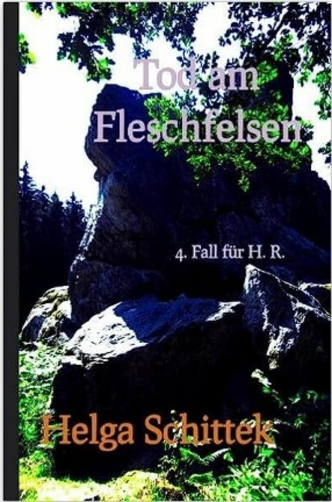 Tot am Fleschfelsen - Helga Schittek