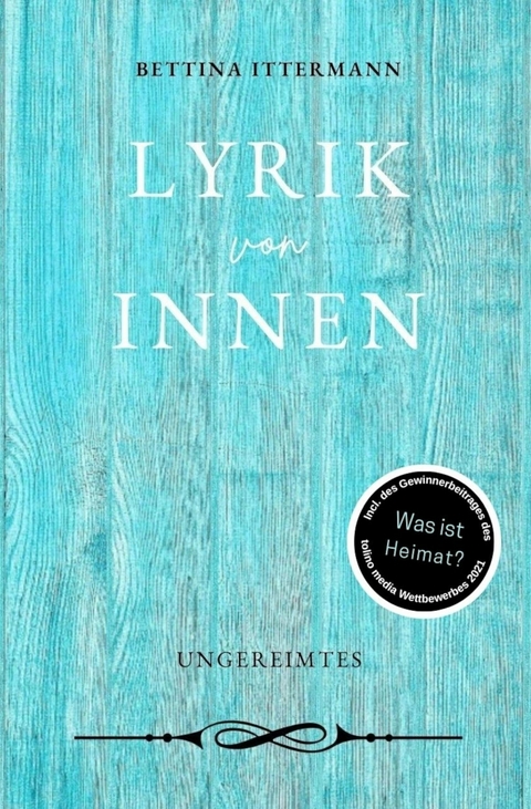 Lyrik von innen - Bettina Ittermann