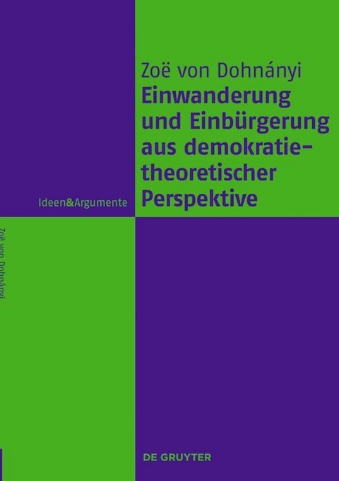 Einwanderung und Einbürgerung aus demokratietheoretischer Perspektive - Zoë von Dohnányi