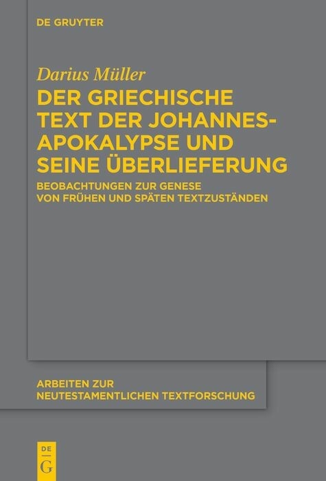 Der griechische Text der Johannesapokalypse und seine Überlieferung - Darius Müller