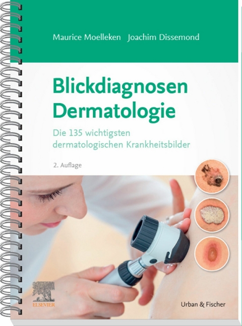 Blickdiagnosen Dermatologie -  Maurice Moelleken,  Joachim Dissemond