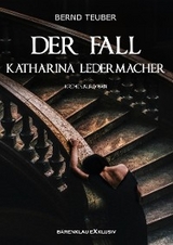 Der Fall Katharina Ledermacher: Ein Berlin-Krimi - Bernd Teuber