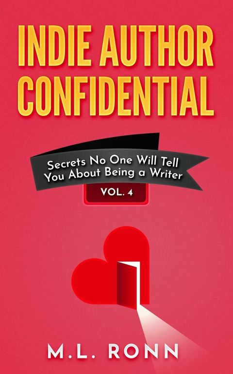 Indie Author Confidential 4 -  M.L. Ronn