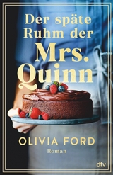 Der späte Ruhm der Mrs. Quinn -  Olivia Ford