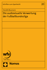 Die audiovisuelle Verwertung der Fußballbundesliga - Hendrik Baumann