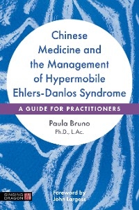 Chinese Medicine and the Management of Hypermobile Ehlers-Danlos Syndrome - Paula Bruno