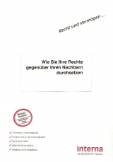 Wie Sie Ihre Rechte gegenüber Ihren Nachbarn durchsetzen - Christina Klein