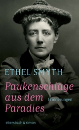 Paukenschläge aus dem Paradies - Ethel Smyth