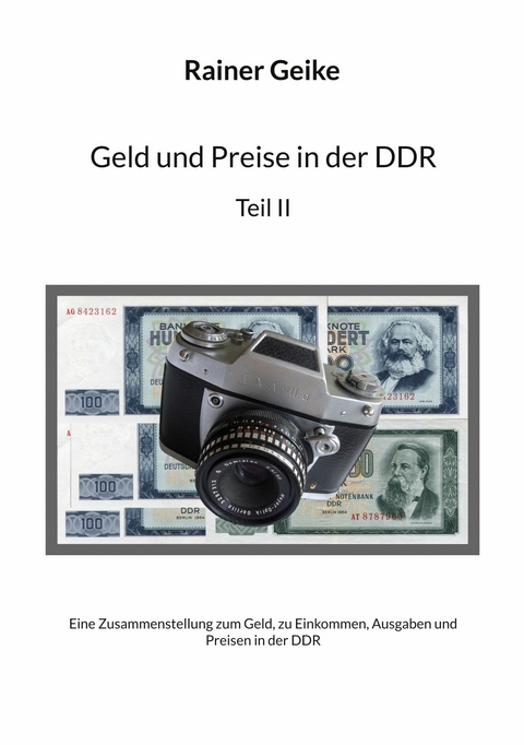 Geld und Preise in der DDR, Teil II - Rainer Geike