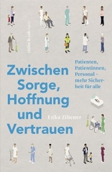 Zwischen Sorge, Hoffnung und Vertrauen - Erika Ziltener