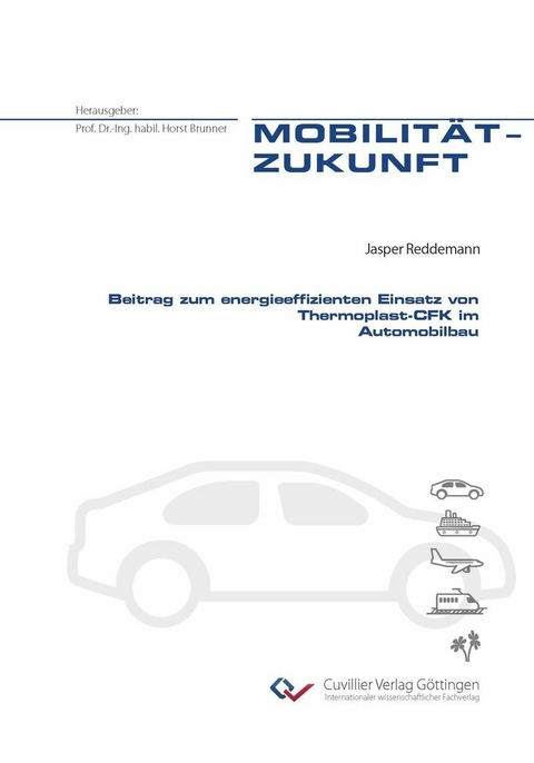 Beitrag zum energieeffizienten Einsatz von Thermoplast-CFK im Automobilbau -  Jasper Reddemann