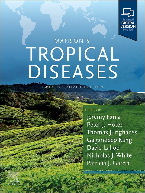 Manson's Tropical Diseases E-Book -  Jeremy Farrar,  Patricia J. Garcia,  Peter J Hotez,  Thomas Junghanss,  Gagandeep Kang,  David Lalloo