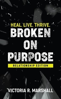 Broken On Purpose - Victoria Marshall