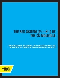 The Red System of the CN Molecule - Sumner P. Davis, John G. Phillips