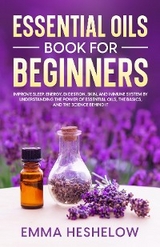 Essential Oils Book For Beginners -  Emma Heshelow