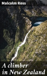 A climber in New Zealand - Malcolm Ross