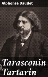 Tarasconin Tartarin - Alphonse Daudet