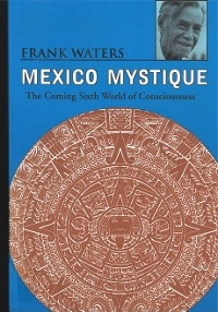 Mexico Mystique - Frank Waters