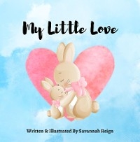 My Little Love - Savannah Reign