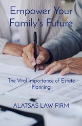 Empower Your Family's Future - Theodore Alatsas