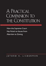 A Practical Companion to the Constitution - Jethro K. Lieberman