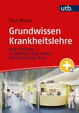 Grundwissen Krankheitslehre - Paul Weber