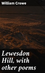 Lewesdon Hill, with other poems - William Crowe