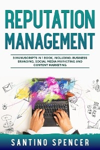 Reputation Management -  Santino Spencer