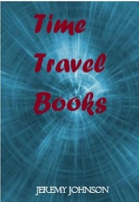 time travel books - Jeremy Johnson