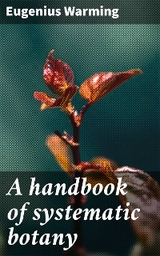 A handbook of systematic botany - Eugenius Warming