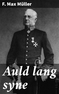 Auld lang syne - F. Max Müller