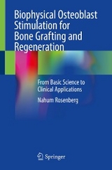 Biophysical Osteoblast Stimulation for Bone Grafting and Regeneration - Nahum Rosenberg