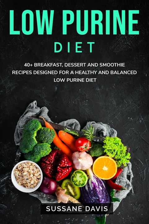 Low Purine Diet -  Sussane Davis