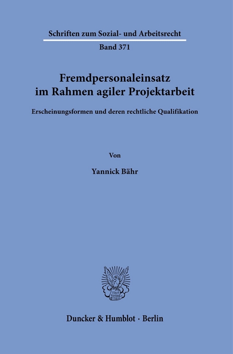 Fremdpersonaleinsatz im Rahmen agiler Projektarbeit. -  Yannick Bähr