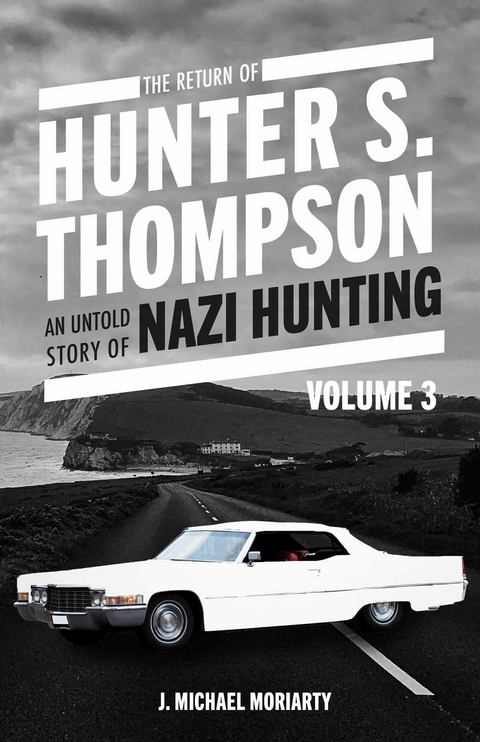 THE RETURN OF HUNTER S. THOMPSON -  j. michael moriarty