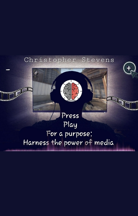 Press Play for a Purpose -  Christopher Stevens