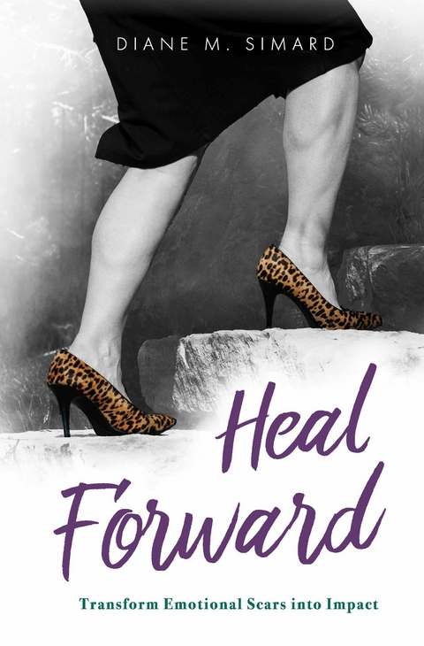 Heal Forward -  Diane M. Simard